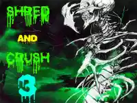 Shred and Crush 3 background