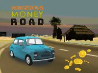 Dangerous Moneey Road background